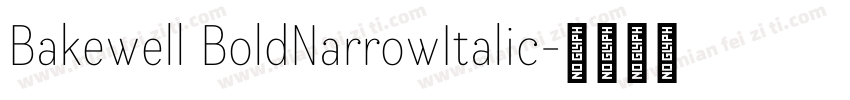 Bakewell BoldNarrowItalic字体转换